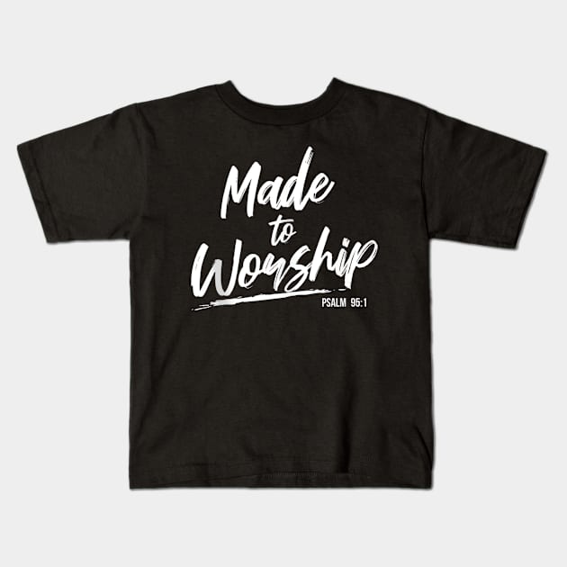 Made to Worship - Praise Psalm Verse Gift Kids T-Shirt by Origami Fashion